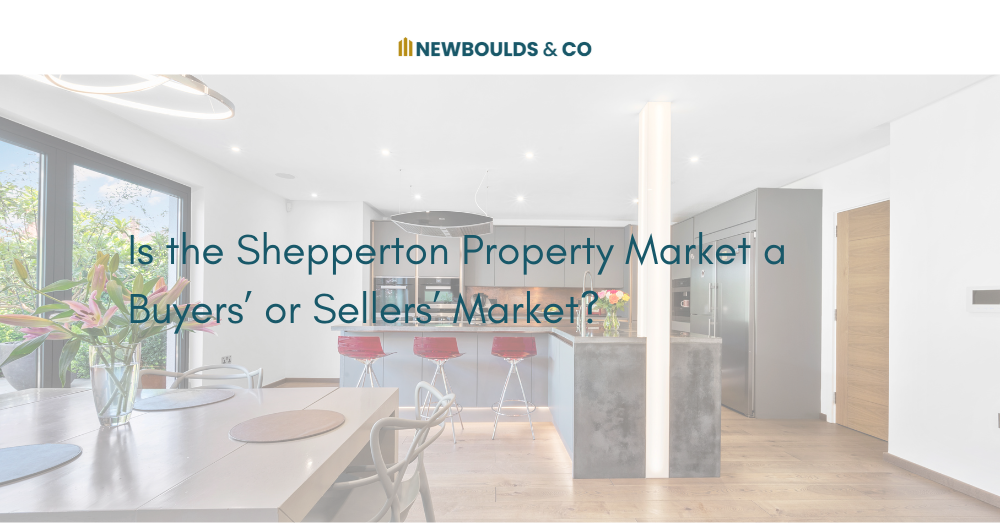 Is the Shepperton Property Market a Buyers’ or Sellers’ Market?