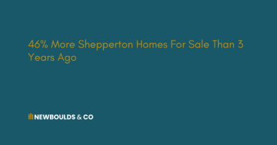 46% More Shepperton Homes For Sale Than 3 Years Ago