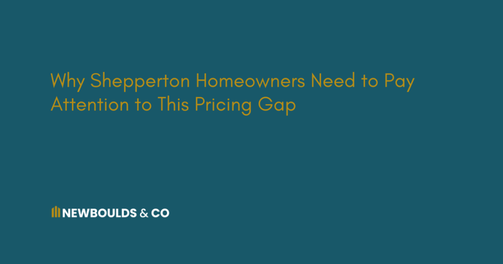 Why Shepperton Homeowners Need to Pay Attention to This Pricing Gap