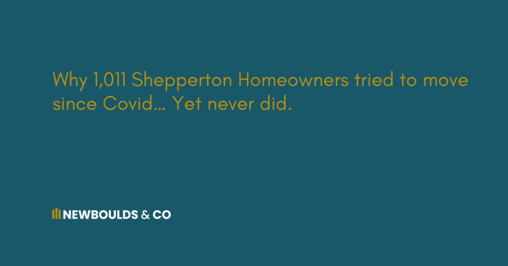 Why 1,011 Shepperton Homeowners tried to move since Covid… Yet never did. Here is why.