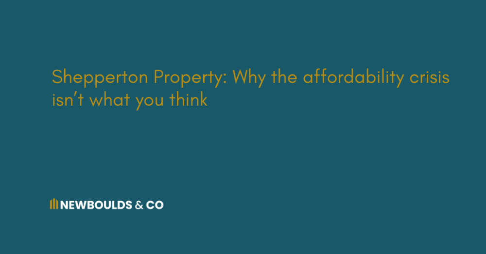 Shepperton Property: Why the affordability crisis isn’t what you think