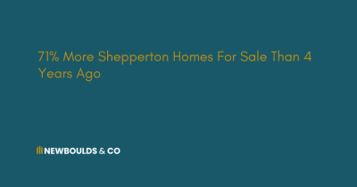 71% More Shepperton Homes For Sale Than 4 Years Ago
