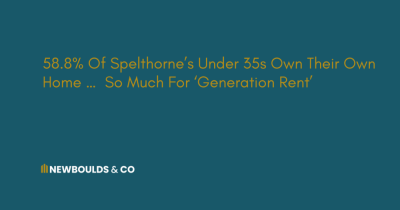 58.8% Of Spelthorne’s Under 35s Own Their Own Home …  So Much For ‘Generation Rent’