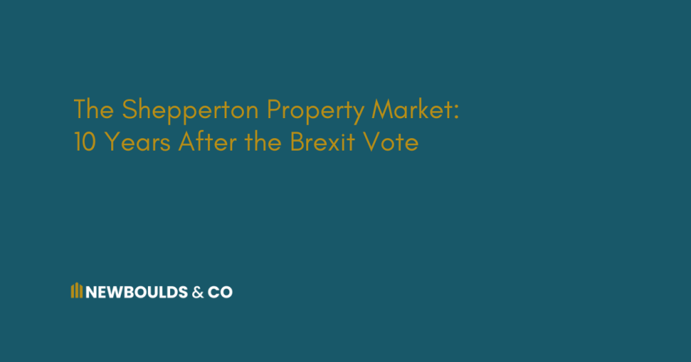 The Shepperton Property Market: 10 Years After the Brexit Vote