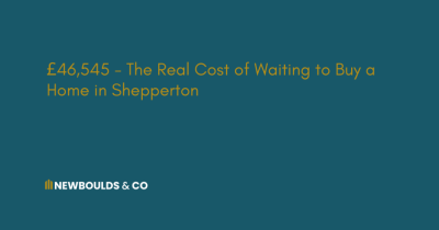 £46,545 - The Real Cost of Waiting to Buy a Home in Shepperton