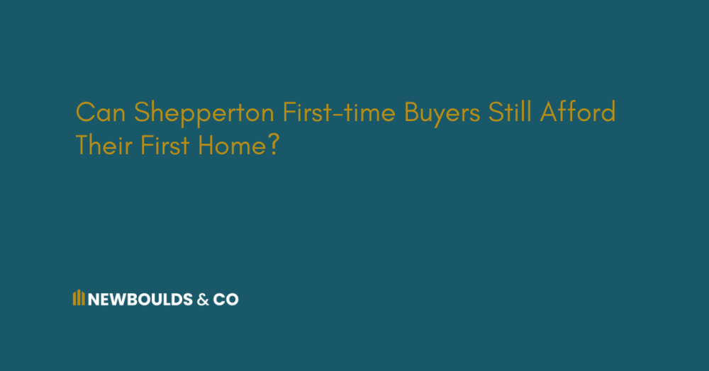 Can Shepperton First-time Buyers Still Afford Their First Home?