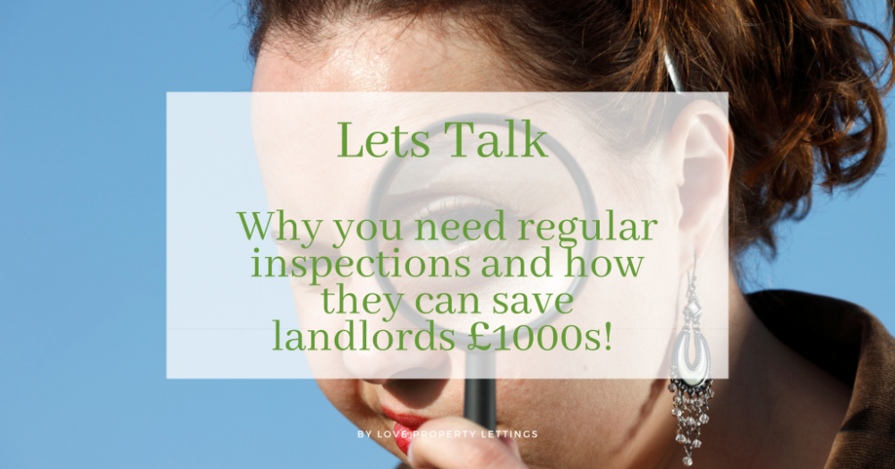 LETS TALK:  Routine tenancy inspections  and how they can save a landlord £1000s!