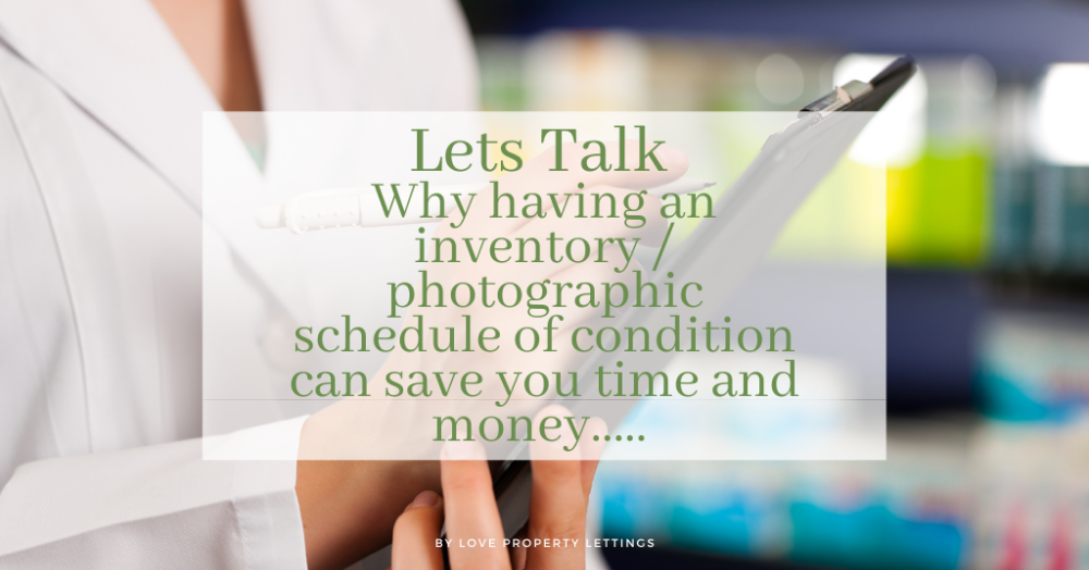 LETS TALK: Why having an inventory/photographic schedule of condition can save you time and money