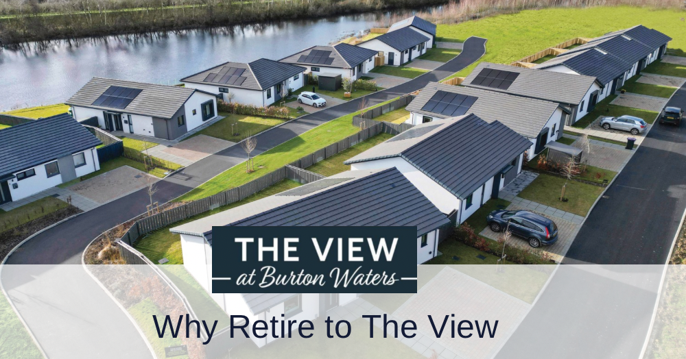 Why Retire to ‘The View’ at Burton Waters?