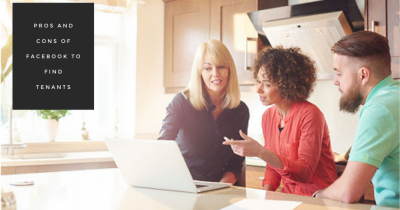 The pros and cons of using Facebook to find a Tenant.