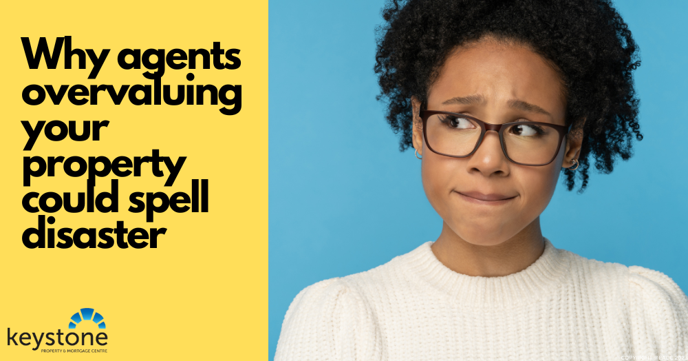 Why Agents overvaluing your property could spell disaster