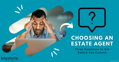 Choosing an Estate Agent? Don’t Forget to Ask These Three Questions First