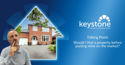 Talking Point - Should I find a property before putting mine on the market?