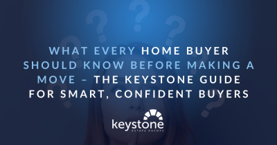 🏡 What Every Home Buyer Should Know Before Making a Move – The Keystone Guide