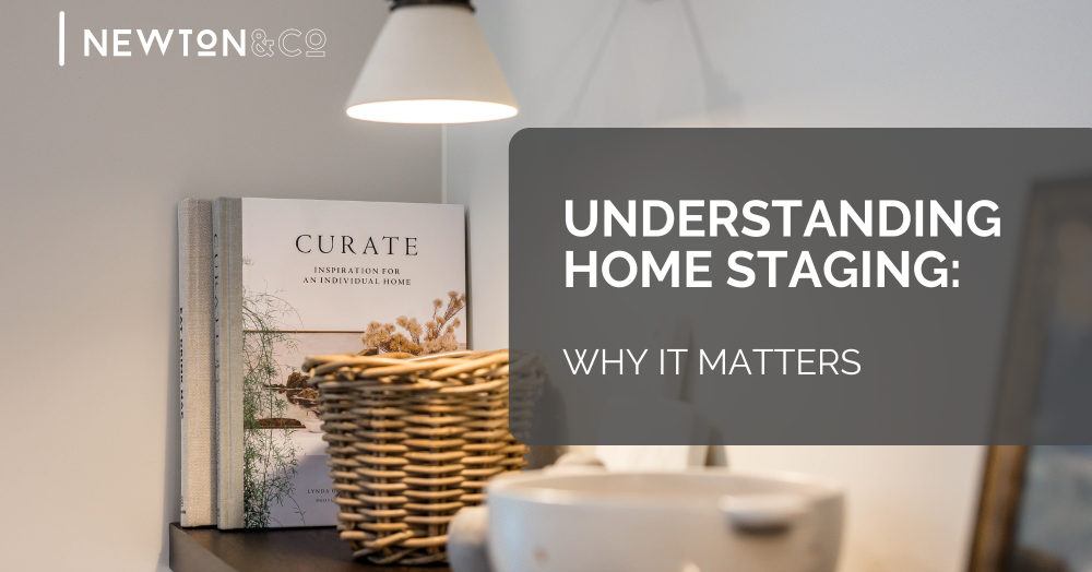 Understanding Home Staging:   Why It Matters