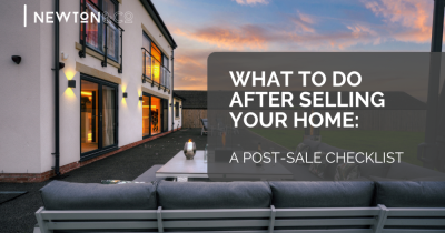 What to Do After Selling Your Home:    A Post-Sale Checklist