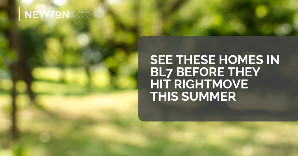 See these BL7 homes before they hit Rightmove this Summer Holidays