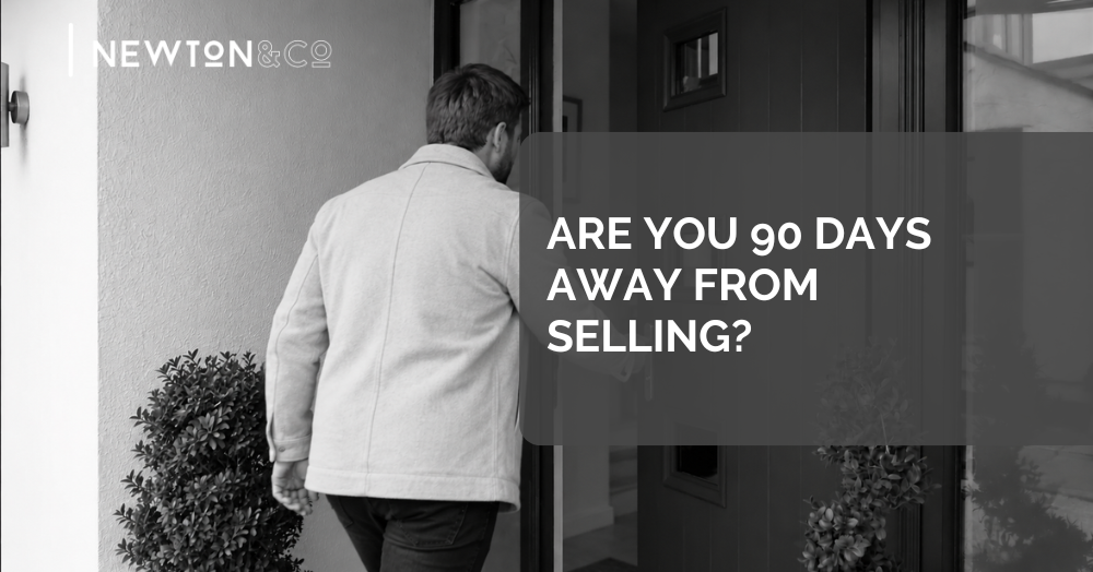 Are You 90 Days Away From Selling?