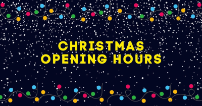 OUR CHRISTMAS OPENING TIMES