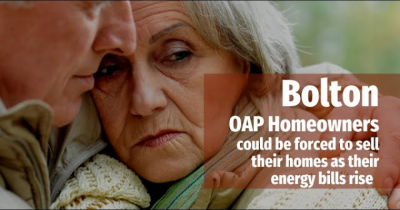 20,385 Bolton OAP Homeowners Could Be Forced To Sell Their Homes As Their Energy Bills Rise