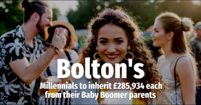Bolton’s Millennials to Inherit £285,934 Each From Their Baby Boomer Parents