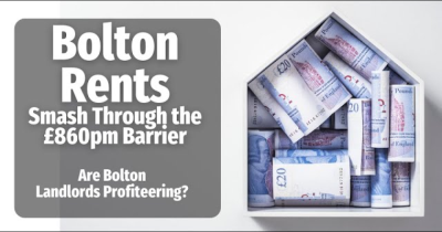 Bolton Rents Smash Through the £860 Barrier - Are Bolton Landlords Profiteering?
