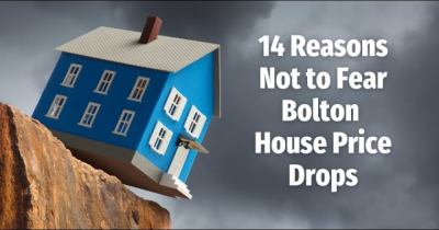 14 Reasons Not to Fear Bolton House Price Drops