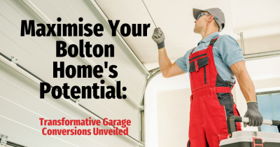 Maximise Your Bolton Home's Potential