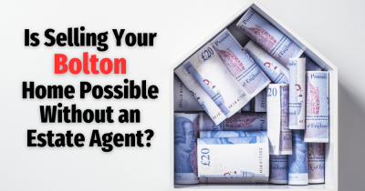 Is Selling Your Bolton Home Possible Without an Estate Agent?