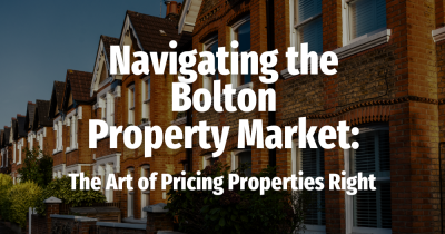 Navigating the Bolton Property Market