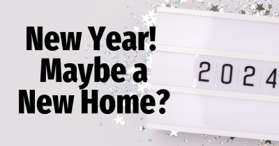2024, a New Year – Maybe a new Home?