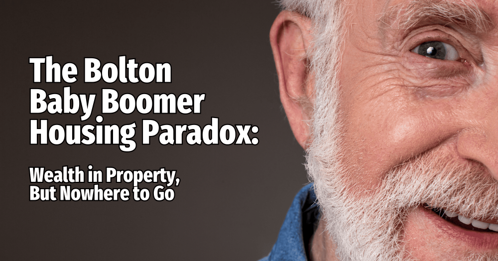 The Bolton Baby Boomer Housing Paradox