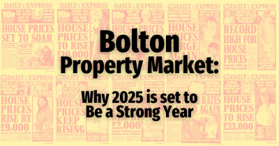 Bolton Property Market: Why 2025 is Set to Be a Strong Year
