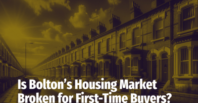 Is Bolton’s Housing Market Broken for First-Time Buyers?