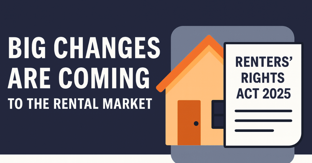 Big Changes Ahead for Renters & Landlords: What the Renters’ Rights Act 2025 Means