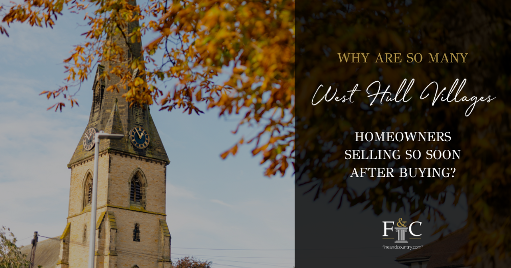 Why Are So Many West Hull Villages Homeowners Selling So Soon After Buying?