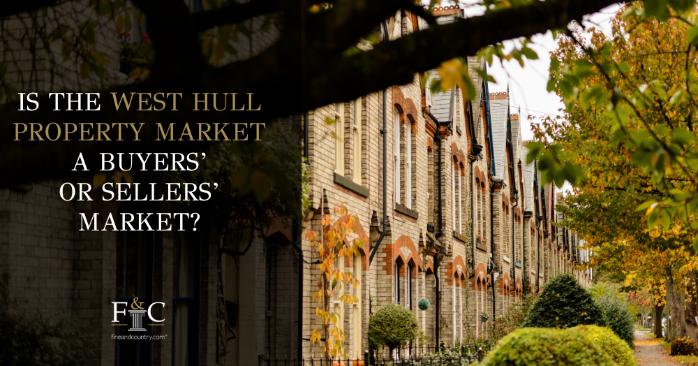 Is the West Hull Property Market a Buyers’ or Sellers’ Market?
