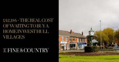 £42,184 - The Real Cost of Waiting to Buy a Home in West Hull Villages