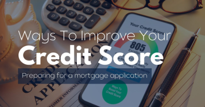 Why your credit score is so important when trying to buy a property & ways to improve it