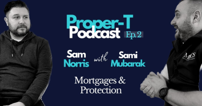 MECS Proper-T Podcast Ep.02 | Mortgages & Protection with Sam Norris