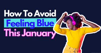 Got The January Blues? Boost Your Mood For Free