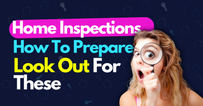 The Importance of a Home Inspection: What to Look for and How to Prepare