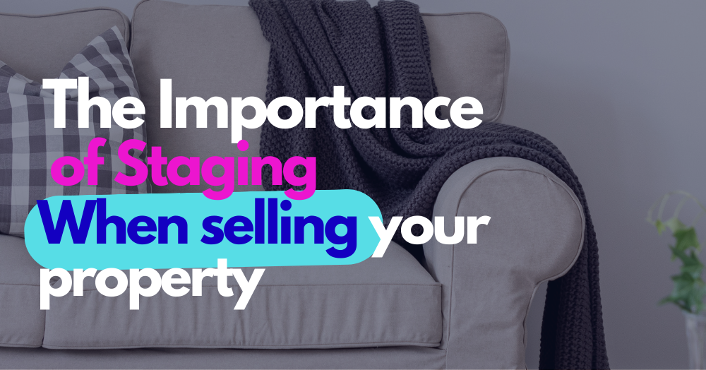 The Importance Of Staging When Selling Your Property