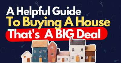 The Ultimate Guide To Home Buying: A Step-By-Step Checklist (Included E-Guide)
