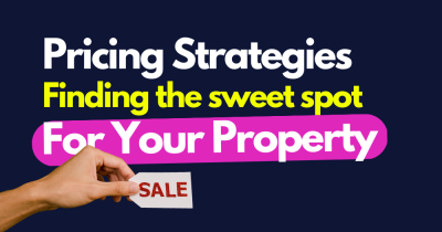 Pricing Strategies: Finding the Sweet Spot for Your Property