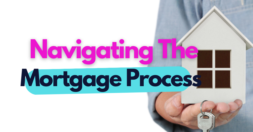 Navigating the Mortgage Process: How to Find the Best Lender and Get Approved