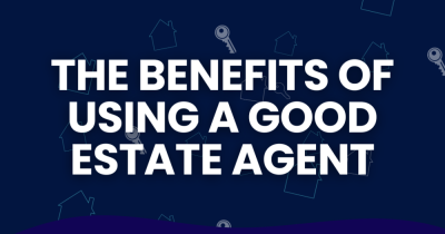 The Benefits of Using a Good Estate Agent