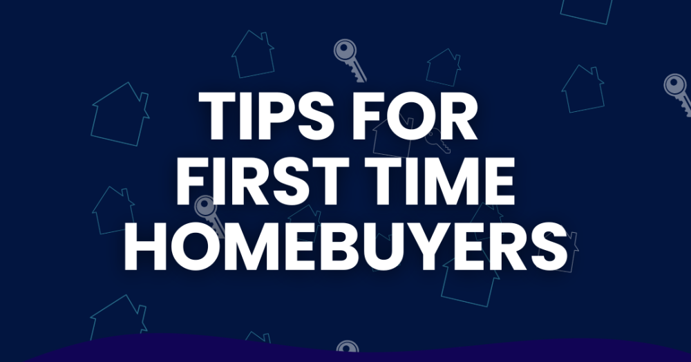 Tips for First-Time Homebuyers