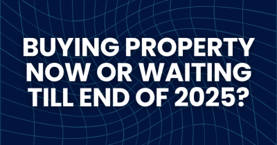 Should I buy a property NOW or wait till the end of 2025?