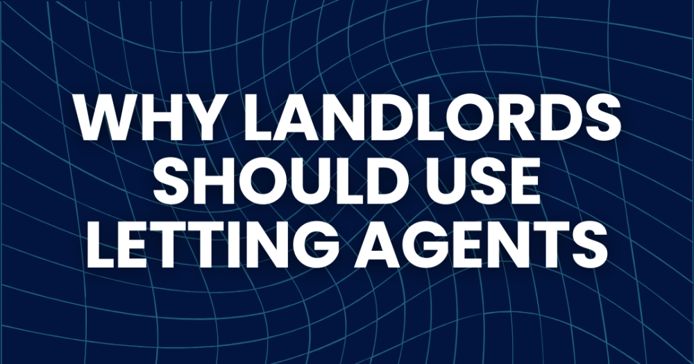 Why Landlords Should get a Letting Agent for Their Property